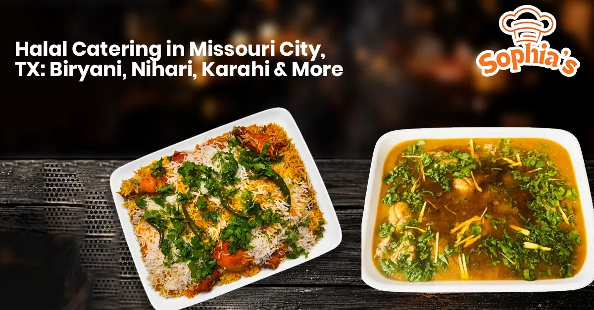Sophia’s halal catering in Missouri City, TX, featuring flavorful biryani and traditional Pakistani curry dishes for events.
